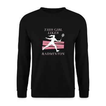 Hobby Sport Lustiges Sprichwort Badminton Girl - Unisex Pullover - Schwarz - Vorne - Alina (178cm) & Michal (187cm)