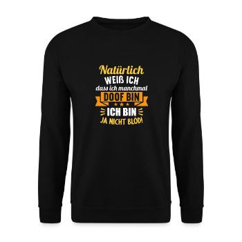 Natürlich weiß ich dass ich manchmal doof bin - Unisex Pullover - Schwarz - Vorne - Alina (178cm) & Michal (187cm)