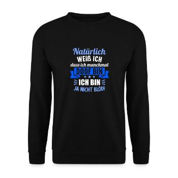 Natürlich weiß ich dass ich manchmal doof bin - Unisex Pullover - Schwarz - Vorne - Alina (178cm) & Michal (187cm)