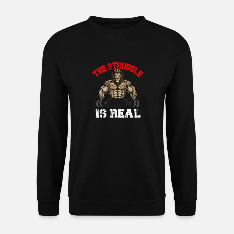 The struggle is real - Unisex Pullover - Schwarz