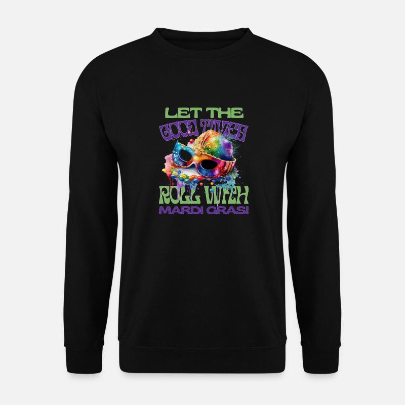 Let the good times begin - Unisex Sweatshirt - black