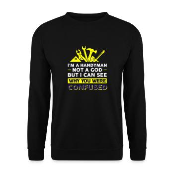 Ich bin ein Handwerker, kein Gott - Aber ich kann sehen, warum du - Unisex Pullover - Schwarz - Vorne - Alina (178cm) & Michal (187cm)