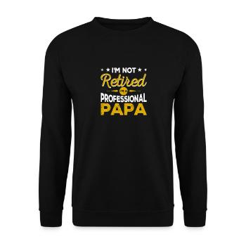 I'm not retired, I'm a - Unisex Sweatshirt - black - Front - Alina (178cm) & Michal (187cm)