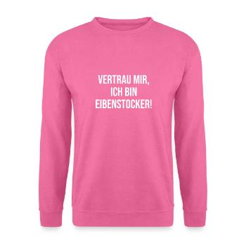 Eibenstock vertrauen - Unisex Pullover - Pink - Vorne