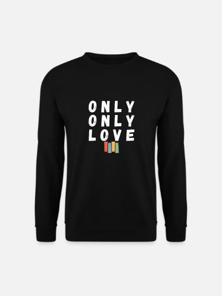 Only Only Love - Unisex Sweatshirt - black