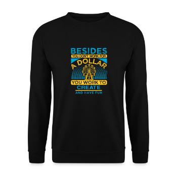 EN PLUS D’UN DOLLAR QUE VOUS TRAVAILLEZ POUR CRÉER ET VOUS AMUSER - Sweat-shirt Unisexe - noir - Devant - Alina (178cm) & Michal (187cm)