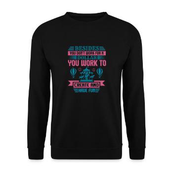 DOLLAR, AN DEM SIE ARBEITEN, UM SPASS ZU HABEN - Unisex Pullover - Schwarz - Vorne - Alina (178cm) & Michal (187cm)