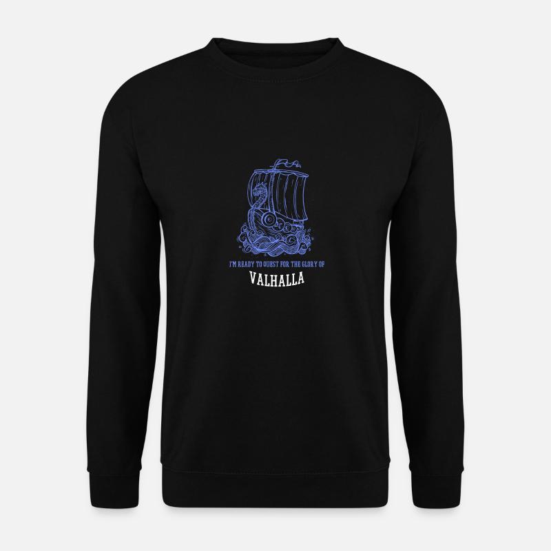 I'm Ready To Quest For The Glory Of Valhalla - Unisex Pullover - Schwarz