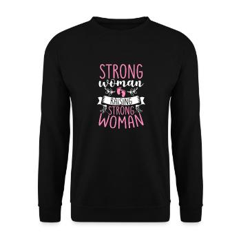 Strong Woman Raising Strong Woman - Unisex Sweatshirt - black - Front - Alina (178cm) & Michal (187cm)