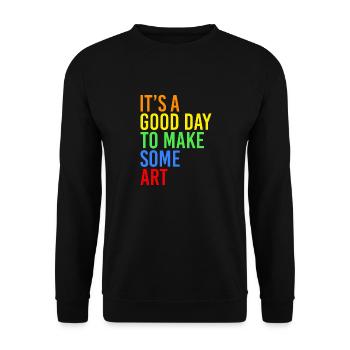 Its A Good Day To Make Some Art - Unisex Pullover - Schwarz - Vorne - Alina (178cm) & Michal (187cm)