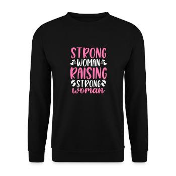 Strong Woman Raising Strong Woman - Unisex Sweatshirt - black - Front - Alina (178cm) & Michal (187cm)