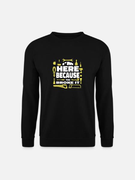 Funny Maintenance Worker Quote - Unisex Sweatshirt - black