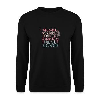 Tu ancres notre famille avec amour maman - Sweat-shirt Unisexe - noir - Devant - Alina (178cm) & Michal (187cm)