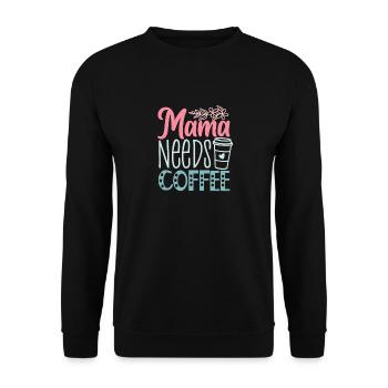 Lustiger Muttertag - Mama braucht Kaffee - Unisex Pullover - Schwarz - Vorne - Alina (178cm) & Michal (187cm)