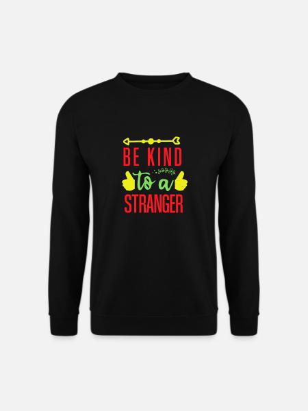 BE KIND TO A STRANGER - Unisex Sweatshirt - black