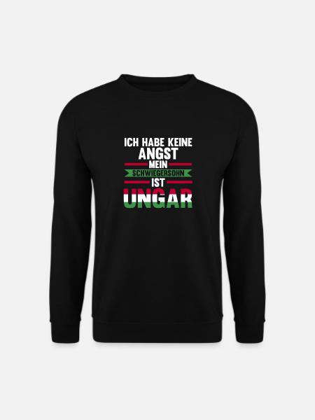 Ich habe keine Angst mein Schwiegersohn ist Ungar - Unisex Pullover - Schwarz