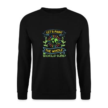 LET S PAINT THE WHOLE WORLD KIND - Unisex Sweatshirt - black - Front - Alina (178cm) & Michal (187cm)