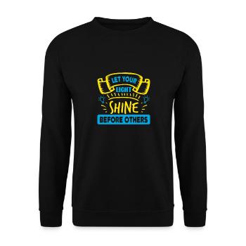 LASS DEIN LICHT VOR ANDEREN LEUCHTEN - Unisex Pullover - Schwarz - Vorne - Alina (178cm) & Michal (187cm)