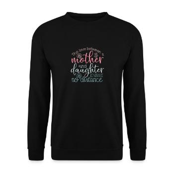Amour mère-fille - Sweet Mothers Day - Sweat-shirt Unisexe - noir - Devant - Alina (178cm) & Michal (187cm)