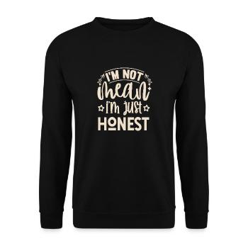 I'm Not Mean I'm Just Honest - Unisex Sweatshirt - black - Front - Alina (178cm) & Michal (187cm)