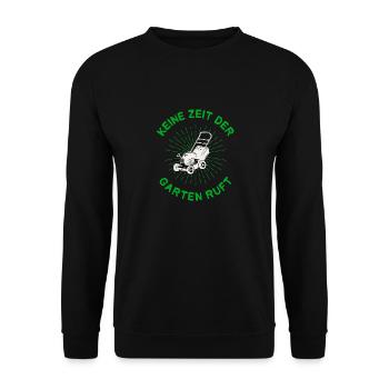 Keine Zeit der Garten ruft Hobbygärtner Gärtnerin - Unisex Pullover - Schwarz - Vorne - Alina (178cm) & Michal (187cm)