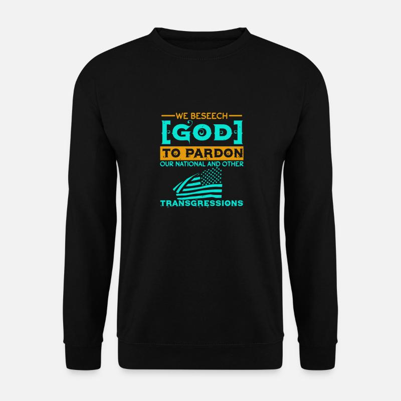 WE BEESEECH GOD THO PARDON - Unisex Sweatshirt - black