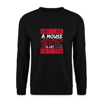 AND I LIKE A MOUSE FOR ITS TUTOR - Unisex Sweatshirt - black - Front - Alina (178cm) & Michal (187cm)