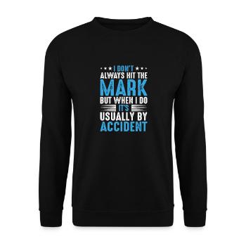Funny Dart Quote - I don´t always hit the mark - Unisex Sweatshirt - black - Front - Alina (178cm) & Michal (187cm)