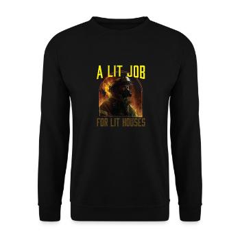 A Lit Job For Lit Houses Firefighter Firefighting - Unisex Pullover - Schwarz - Vorne - Alina (178cm) & Michal (187cm)