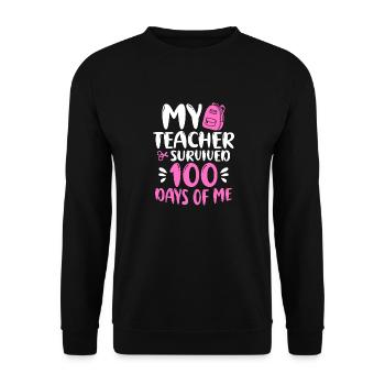 My Teacher Survived 100 Days Of Me - Unisex Pullover - Schwarz - Vorne - Alina (178cm) & Michal (187cm)