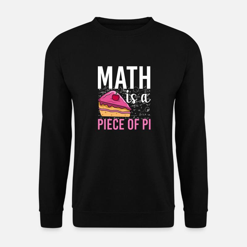 Math Is A Piece Of Pi - Unisex Pullover - Schwarz
