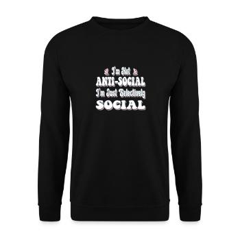 I'm Not Anti-Social I'm Just Selectively Social - Unisex Sweatshirt - black - Front - Alina (178cm) & Michal (187cm)