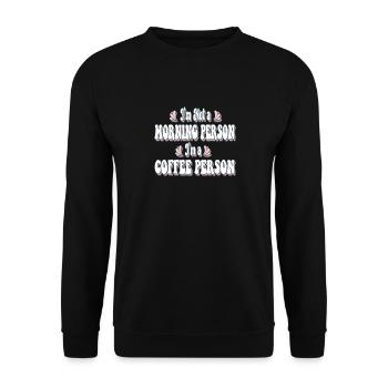 I'm A Coffee Person - Funny Design for Coffee Love - Unisex Sweatshirt - black - Front - Alina (178cm) & Michal (187cm)