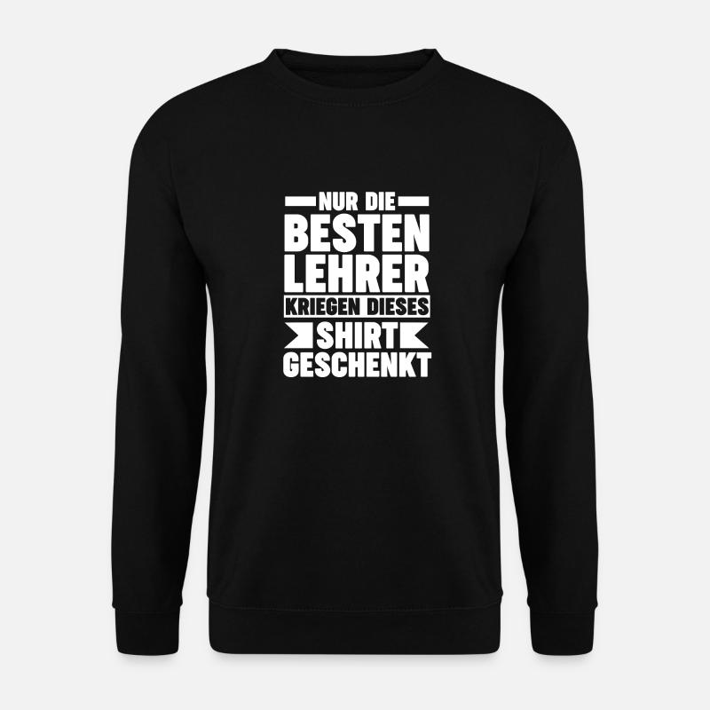 Schullehrer Lehrer - Unisex Pullover - Schwarz