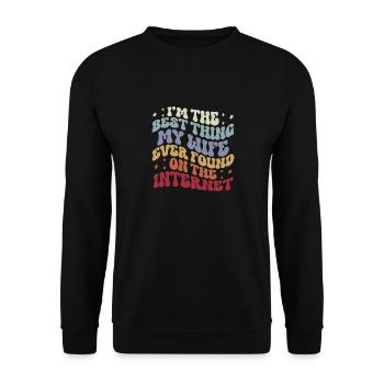 I'm The Best Thing My Wife Ever Found - Unisex Pullover - Schwarz - Vorne - Alina (178cm) & Michal (187cm)
