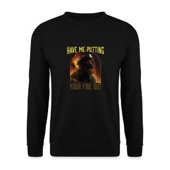 Have Me Putting Your Fire Out Fireman Firefighter - Unisex Pullover - Schwarz - Vorne - Alina (178cm) & Michal (187cm)