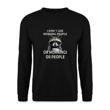 I don´t like Morning People And Mornings Waschbär - Unisex Pullover - Schwarz - Vorne - Alina (178cm) & Michal (187cm)
