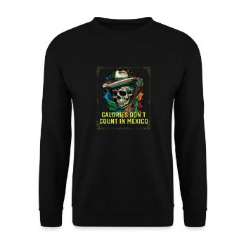 Calories Don't Count In Mexico Pride Food Lover - Unisex Sweatshirt - black - Front - Alina (178cm) & Michal (187cm)