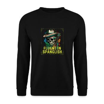 Fluent in Spanglish USA America Mexico American - Unisex Sweatshirt - black - Front - Alina (178cm) & Michal (187cm)