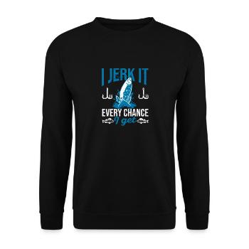 I Jerk It Every Chance I Get Funny Fishing Fischer - Unisex Pullover - Schwarz - Vorne - Alina (178cm) & Michal (187cm)