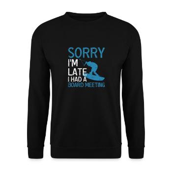 Sorry I'm late, I had a - Unisex Sweatshirt - black - Front - Alina (178cm) & Michal (187cm)