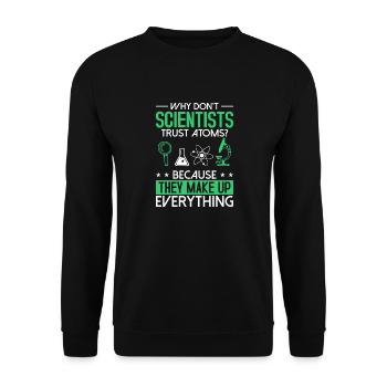 Nerd Joke - Why don ́t scientists trust atom? - Unisex Sweatshirt - black - Front - Alina (178cm) & Michal (187cm)