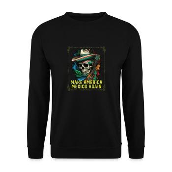 Make America Mexico Again America Mexico American - Unisex Sweatshirt - black - Front - Alina (178cm) & Michal (187cm)