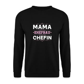 Mama Ehefrau Chefin - Zum Muttertag - Unisex Pullover - Schwarz - Vorne - Alina (178cm) & Michal (187cm)