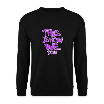 THIS IS HOW WE DOIN SPRUCHDESIGN - Unisex Pullover - Schwarz - Vorne - Alina (178cm) & Michal (187cm)