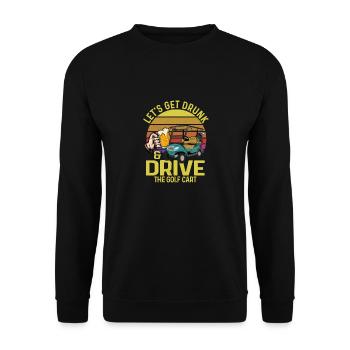 Let's Get Drunk & Drive The Golf Cart Golfing Par - Unisex Sweatshirt - black - Front - Alina (178cm) & Michal (187cm)