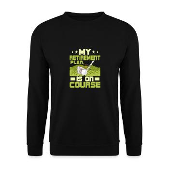 My Retirement Plan Is On Course Golfing Golf - Unisex Sweatshirt - black - Front - Alina (178cm) & Michal (187cm)