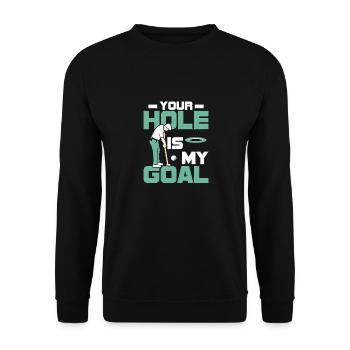 Your Hole Is My Goal Golf Golfing - Unisex Sweatshirt - black - Front - Alina (178cm) & Michal (187cm)