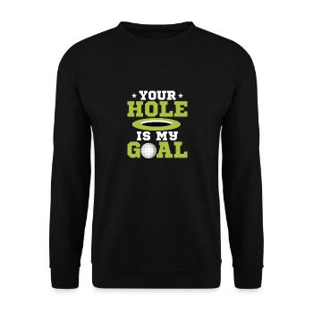 Your Hole Is My Goal Golfing Golf - Unisex Sweatshirt - black - Front - Alina (178cm) & Michal (187cm)