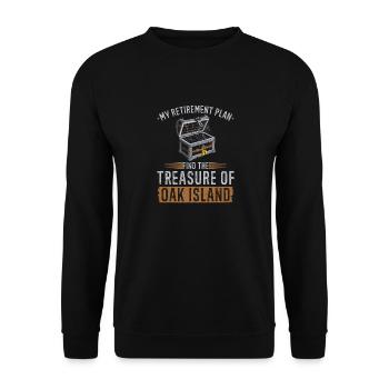 Oak Island Retirement Plan Retired Treasure Hunter - Unisex Pullover - Schwarz - Vorne - Alina (178cm) & Michal (187cm)